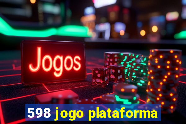 598 jogo plataforma